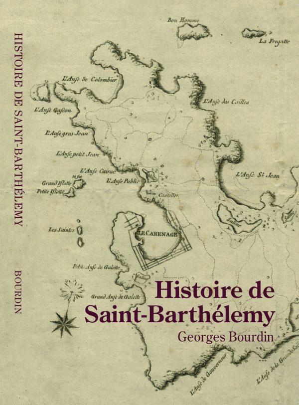TOUJOURS A LA VENTE :  « L’histoire de Saint-Barthélemy »