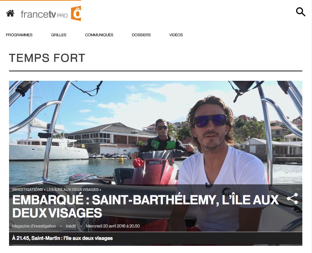 FRANCE Ô – « Embarqué : Saint-Barthélemy, l’île aux deux visages »